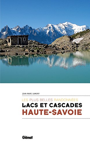 Lacs et cascades de Haute-Savoie: Les plus belles randonnées von GLENAT