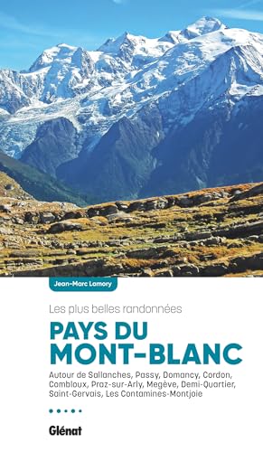 Pays du Mont-Blanc, les plus belles randonnées (2e ed) von GLENAT