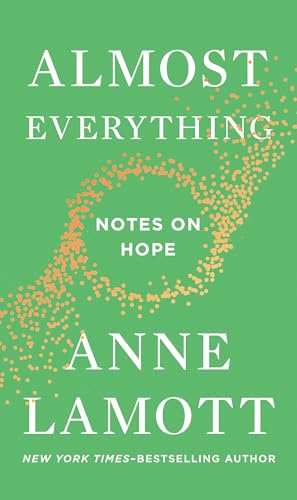 Almost Everything: Notes on Hope Almost Everything: Notes on Hope