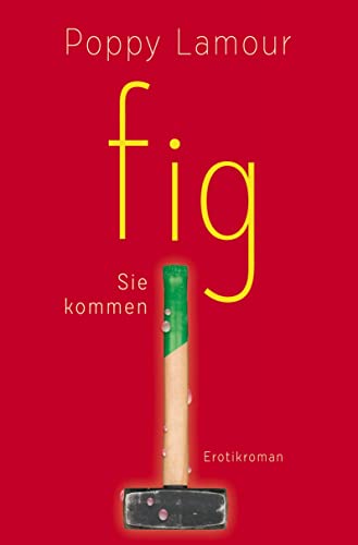 fig – Sie kommen