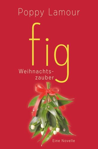 fig – Weihnachtszauber: Novelle von tolino media
