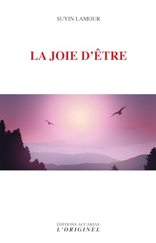 La joie d'être La joie d'être von ORIGINEL ACCARI