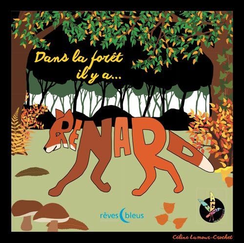Dans la forêt il y a Renard von ORBESTIER