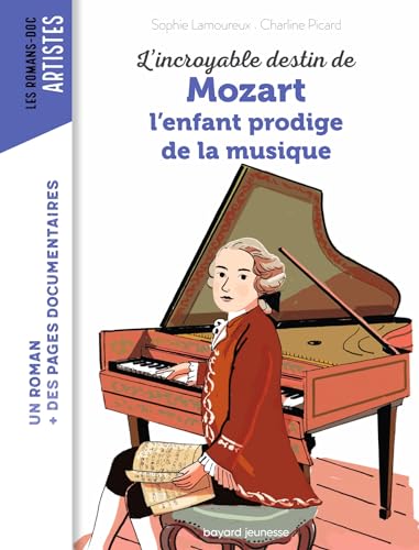 L'incroyable destin de Mozart, l'enfant prodige de la musique