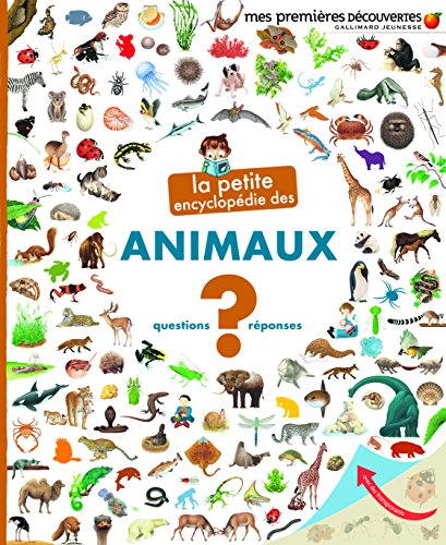 La petite encyclopedie des animaux: Questions - réponses