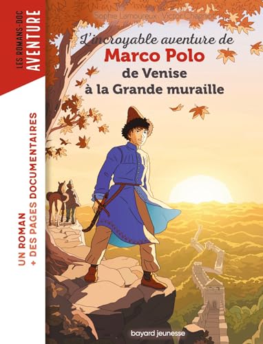 Marco Polo, de Venise à la Grande muraille von BAYARD JEUNESSE
