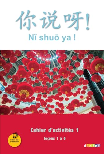 Ni shuo ya ! niv. A1/A2 - Cahier d'activités 1 (leçons 1 à 6) - version papier