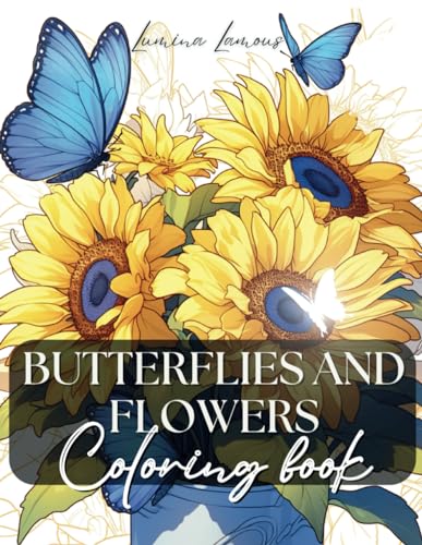 Butterflies and Flowers Coloring Book: Lower Anxiety and Relief Stress with Aesthetic Butterfly Garden Scenes von Independently published