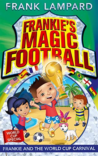 Frankie and the World Cup Carnival: Book 6 (Frankie's Magic Football) von LITTLE, BROWN