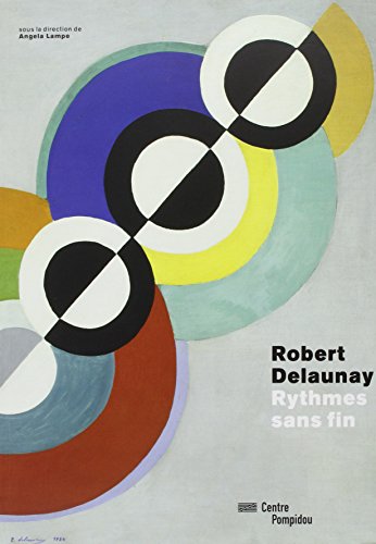 Robert Delaunay - Exhibition Catalogue: Rythmes sans fin