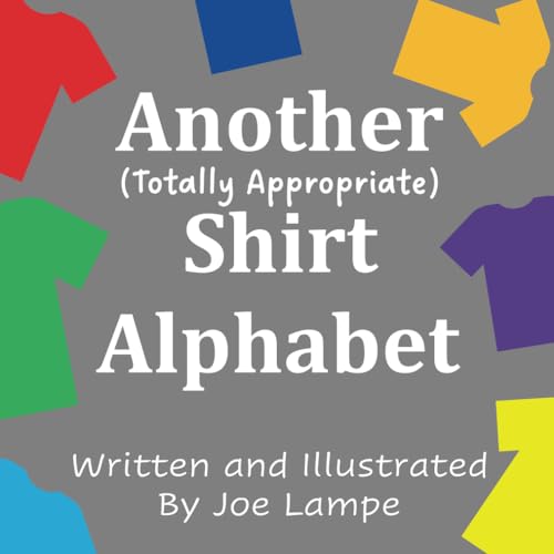 Another Totally Appropriate Shirt Alphabet (Definitely Not Dirty Word Books) von Independently published