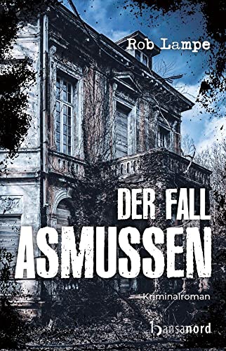 Der Fall Asmussen (Hauptkommissar Thoelke) von hansanord