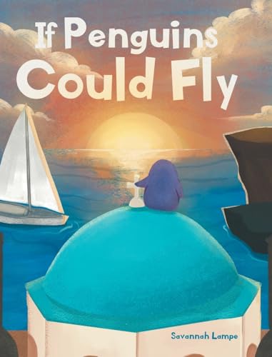 If Penguins Could Fly von Christian Faith Publishing
