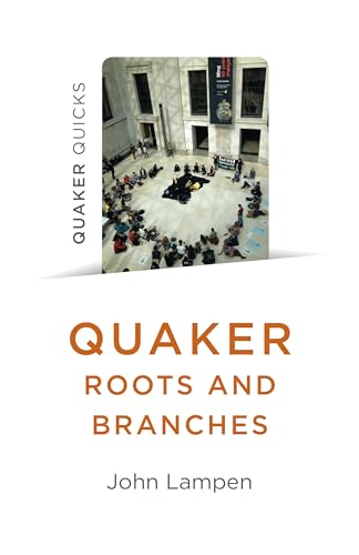 Quaker Roots and Branches (Quaker Quicks) von John Hunt Publishing