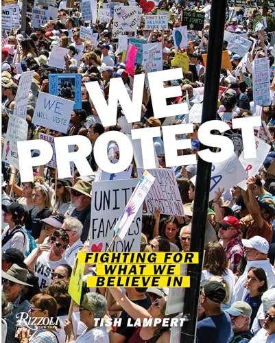 We Protest: Fighting For What We Believe In von Rizzoli Universe Promotional Books