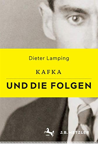 Kafka und die Folgen von J.B. Metzler