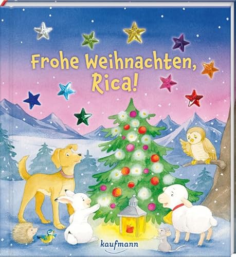 Frohe Weihnachten, Rica!: Funkel-Bilderbuch mit Glitzersteinen (Bilderbuch mit integriertem Extra - Ein Weihnachtsbuch: Kinderbücher ab 3 Jahre)