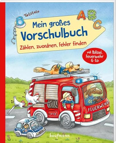 Mein großes Vorschulbuch – Zählen, zuordnen, Fehler finden: mit Polizei, Feuerwehr & Co. (Übungen für Kindergarten und Vorschule: Übungsbuch mit Übungsmaterial) von Kaufmann Ernst Vlg GmbH