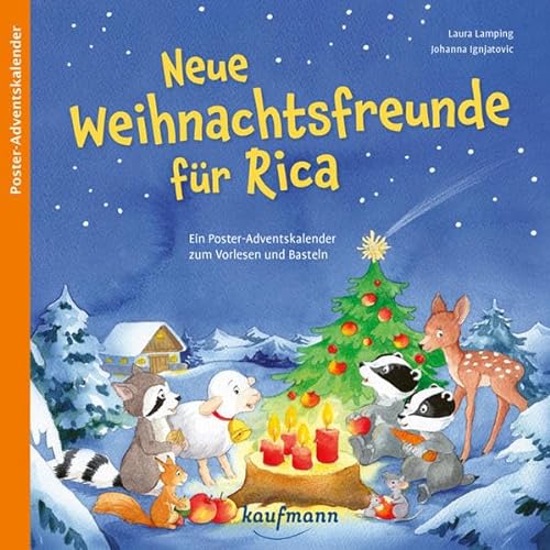 Neue Weihnachtsfreunde für Rica: Ein Poster-Adventskalender zum Vorlesen und Basteln (Adventskalender mit Geschichten für Kinder: Ein Buch zum Vorlesen und Basteln)