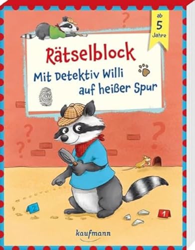 Rätselblock - Mit Detektiv Willi auf heißer Spur: ab 5 Jahre (Übungen für Kindergarten und Vorschule: Übungsbuch mit Übungsmaterial) von Kaufmann Ernst Vlg