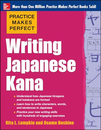 Practice Makes Perfect Writing Japanese Kana von McGraw-Hill Education