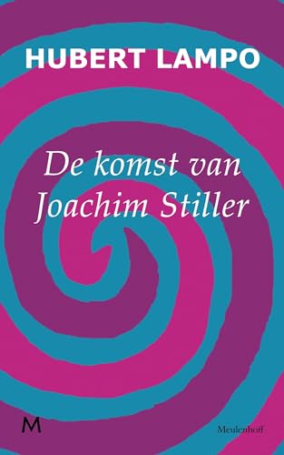 De komst van Joachim Stiller (Vlaamse Reuzen) von J.M. Meulenhoff