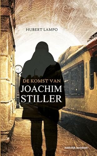 De komst van Joachim Stiller: Hubert Lampo ; naverteld in eenvoudig Nederlands door Helene Bakker (Lezen voor iedereen, 4)