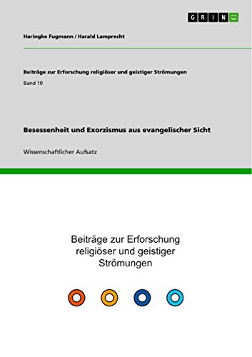 Besessenheit und Exorzismus aus evangelischer Sicht: Wissenschaftlicher Aufsatz