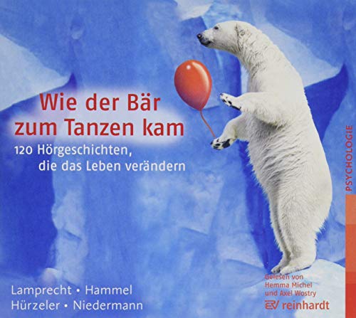 Wie der Bär zum Tanzen kam (Hörbuch): 120 Hörgeschichten für einen gesunden Körper von ERNST REINHARDT VERLAG