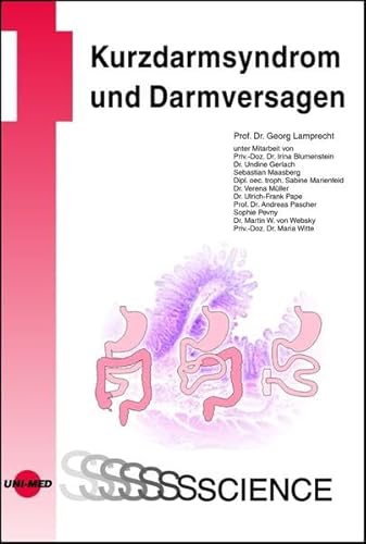 Kurzdarmsyndrom und Darmversagen (UNI-MED Science)