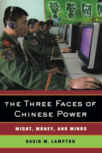 Three Faces of Chinese Power: Might, Money, and Minds von University of California Press