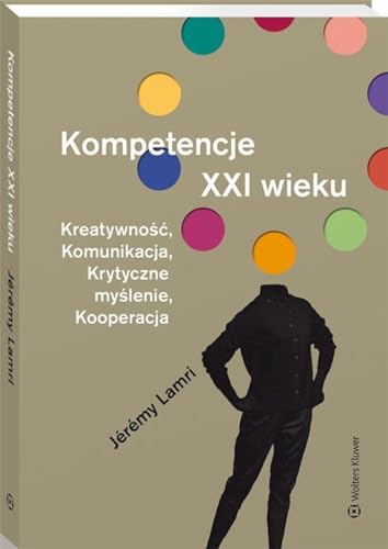 Kompetencje XXI wieku von Wolters Kluwer