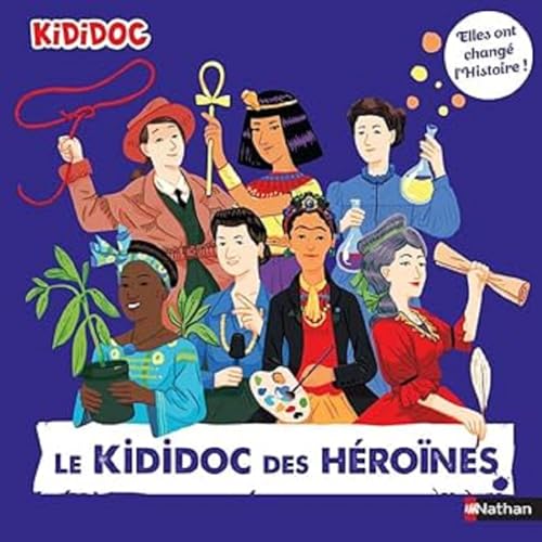 Le Kididoc des héroïnes - Elles ont changé l'Histoire !