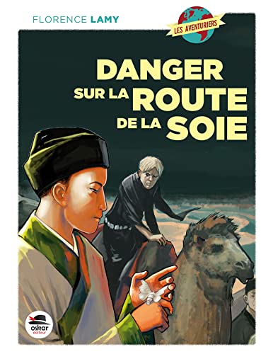 DANGER SUR LA ROUTE DE LA SOIE von Oskar Editeur