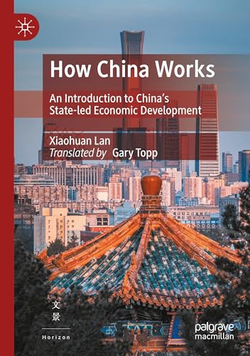 How China Works: An Introduction to China’s State-led Economic Development von Palgrave Macmillan