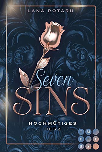 Seven Sins 1: Hochmütiges Herz: Romantische Urban Fantasy über einen teuflischen Pakt und die Sünden-Prüfungen der Hölle (1) von Impress