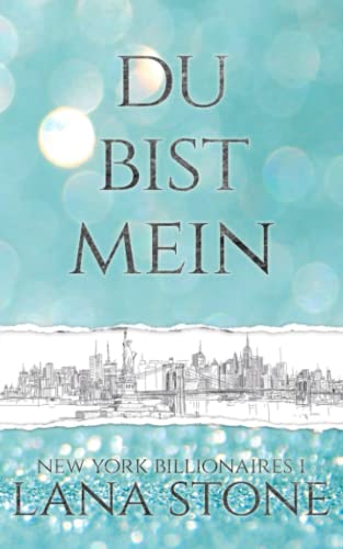 DU BIST MEIN: Dominanz & Unterwerfung (New York Billionaires, Band 1)