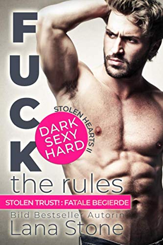 STOLEN TRUST!: Fatale Begierde (Stolen Hearts, Band 2)