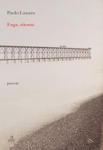Fuga, ritorni (Èstra poesia) von Apogeo Editore