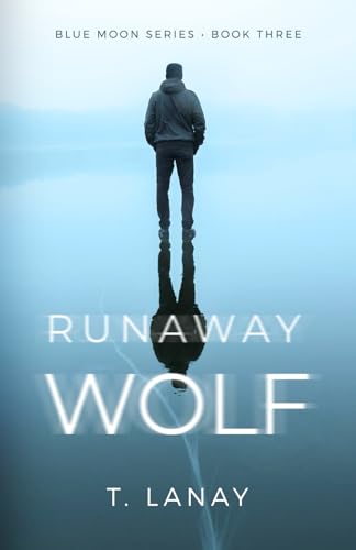 Runaway Wolf (Blue Moon Series, Band 3)