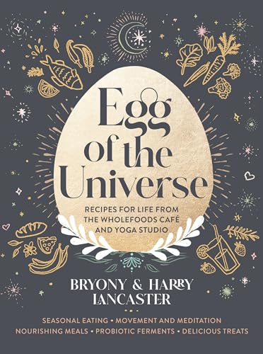 Egg of the Universe: Recipes for Life from the Wholefoods Cafe and Yoga Studio von Murdoch Books