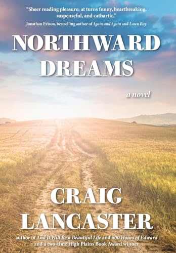 Northward Dreams von Missouri Breaks Press