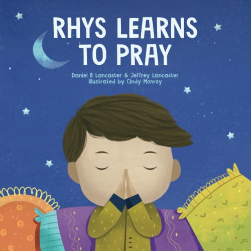 Rhys Learns to Pray: A Childrens Book About Jesus and Prayer (Powerful Kids in the War Room, Band 2) von Independently published