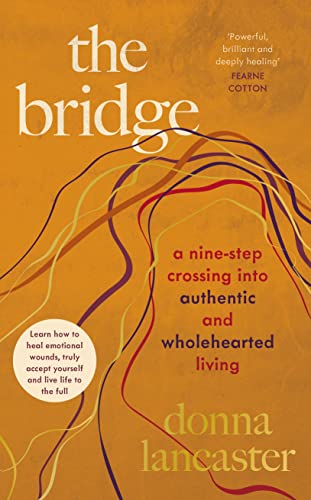 The Bridge: A nine step crossing from heartbreak to wholehearted living von Penguin Life