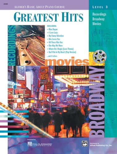 Alfred's Basic Adult Piano Course: Greatest Hits Book 3: Recordings - Broadway - Movies