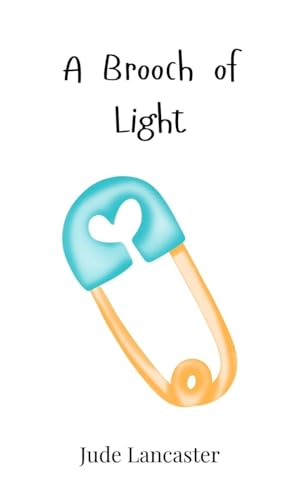 A Brooch of Light von Creative Arts Management Publishing
