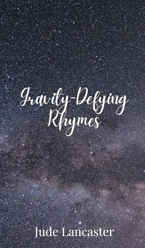 Gravity-Defying Rhymes von Creative Arts Management Publishing