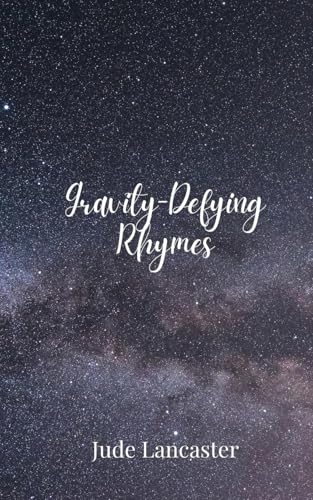Gravity-Defying Rhymes von Creative Arts Management Publishing