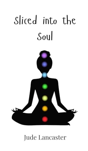 Sliced into the Soul von Creative Arts Management Publishing