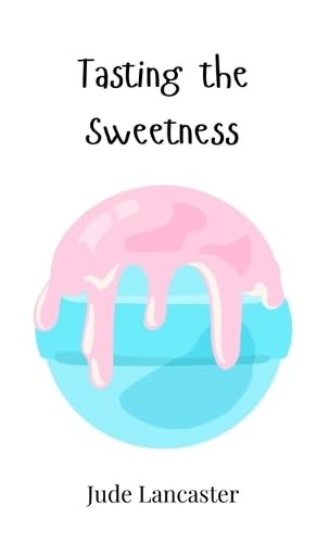 Tasting the Sweetness von Creative Arts Management Publishing